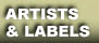 ARTISTS & LABELS
