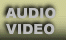 AUDIO & VIDEO